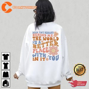 Dear Tiny Humans Behind Me Teach Love Inspire Back To School Hoodie