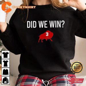 Did We Win Damar Hamlin Buffalo 3 Buffalo Bills Did We Win Graphic Sweatshirt