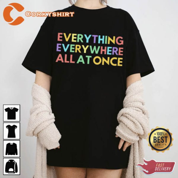 Everything Everywhere All at Once Color Shirt