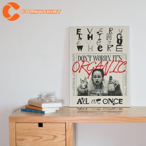 Everything Everywhere All at Once Don’t Worry It’s Organic Poster