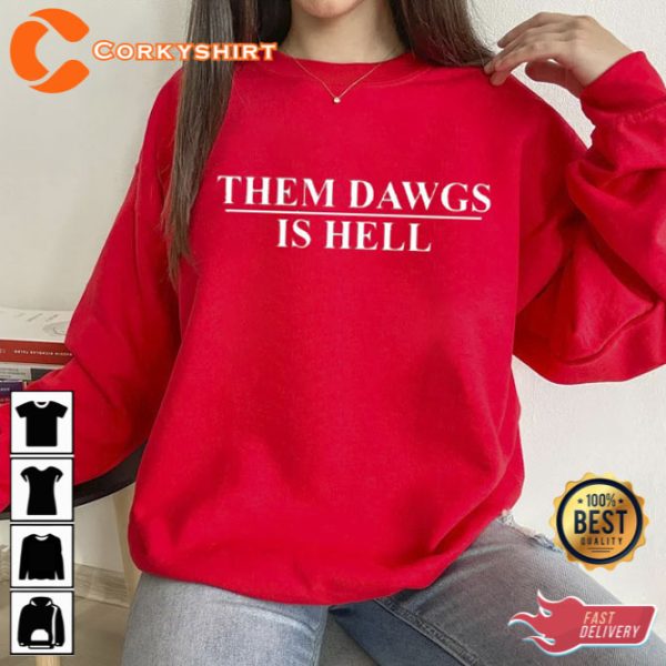 Georgia Bulldogs Football Them Dawgs Is Hell Shirt