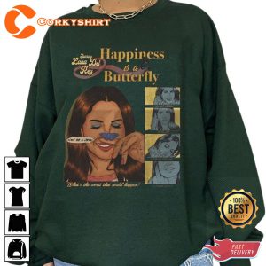 Happiness is a Butterfly Lana Del Rey Tour 2022 Unisex Sweatshirt