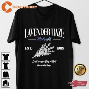 I Just Wanna Stay In That Lavender Haze Midnights Unisex Tee Shirt