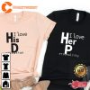 I Love Her P Love His D Love His Dedication Love Her Personality Funny Couples Tee