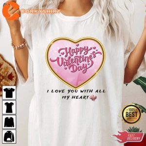 I love you with All My Herat Classic Shirt