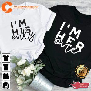 I’m His Only I’m Her One Mr and Mrs Happy Valentines Matching Couple T-Shirt