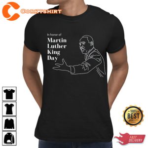 In Honor Of Martin Luther King Jr. Day Printed Shirt