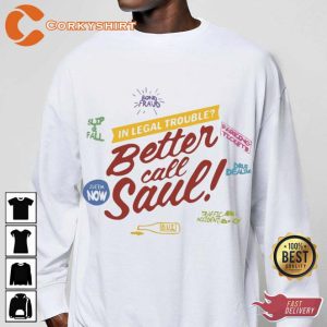 In Legal Trouble Better Call Saul Shirt