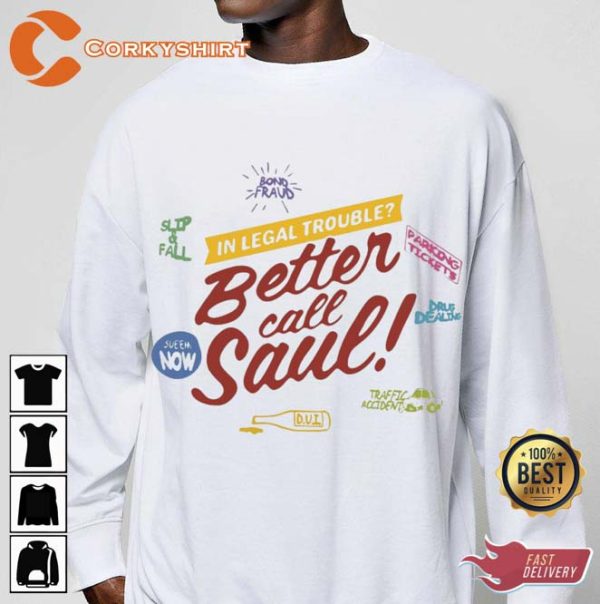 In Legal Trouble Better Call Saul Shirt