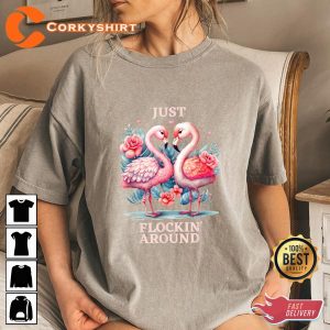 Just Flockin' Around Flamingo Valentine Day Cute Shirt