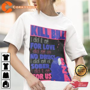 Kill Bill For Love No Drugs For Us SOS Album SZA Kill Bill Unisex Shirt