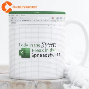 Lady In The Streets Freak In The Spreadsheets Excel Coffee Mug