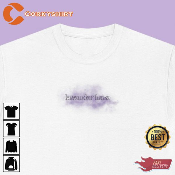 Lavender Haze I Just Wanna Stay In That Lavender Haze Tee