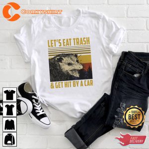 Let’s Eat Trash Get Hit By A Car Vintage T-Shirt Beer Lovers Gift