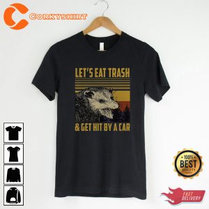 Let's Eat Trash Get Hit By A Car Vintage T-Shirt Beer Lovers Gift