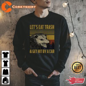 Let's Eat Trash Get Hit By A Car Vintage T-Shirt Beer Lovers Gift