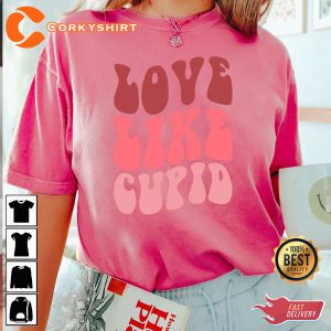 Love Like Cupid Valentines Day Unisex T-Shirt