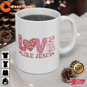 Love Like Jesus Valentines Mug I Love You Mug