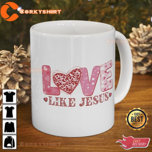 Love Like Jesus Valentines Mug I Love You Mug