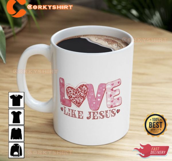 Love Like Jesus Valentines Mug I Love You Mug