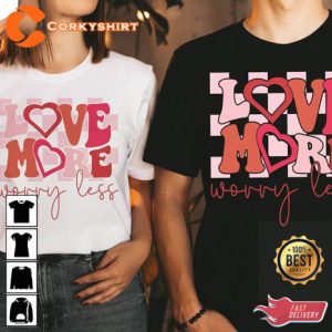 Love More Worry Less Funny Couple Unisex T-Shirt