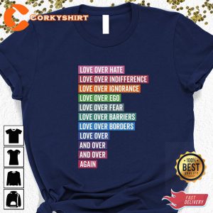Love Over Hate Be Kind Valentines Day Gift Unisex T-Shirt