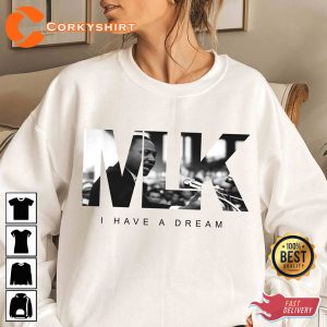MLK Day 2023 I Have A Dream Human Rights Black History Martin Luther King Sweatshirt