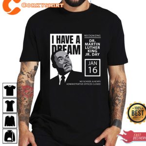Martin Luther King Jr. Day I Have A Dream Shirt Design