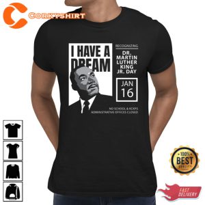 Martin Luther King Jr. Day I Have A Dream Shirt Design