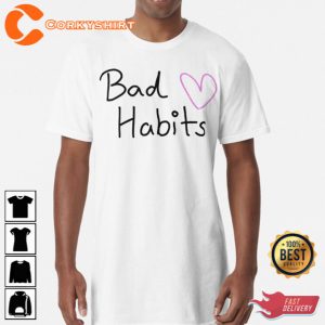 My Bad Habits Lead To You Unisex T-Shirt