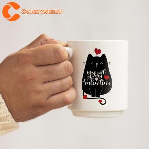 My Cat is My Valentine Cute Valentine Coffee Mug