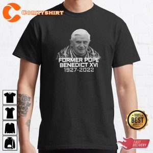 RIP Former Pope Benedict XVI Joseph Ratzinger 1927 2022 Memorial Shirt