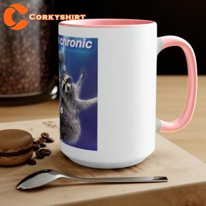 Raccoon Pain Is Chronic Funny Meme Gift Idea Ceramic Coffee Mug