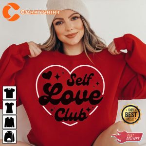 Self Love Club Hello Valentine's Day Be Kind Teacher Unisex Sweatshirt