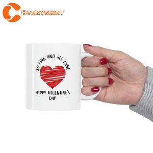 So Fine And All Mine Happy Valentine's Day Mug
