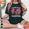 You Will Be My Valentine Darth Vader Graphic T-Shirt