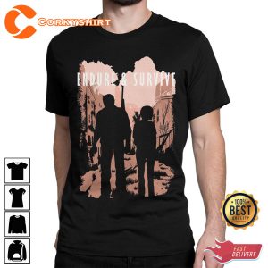 The Last of Us Endure and Survive Unisex Graphic Shirt