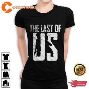 The Last of Us Graphic Gaming Lover Gift Shirt