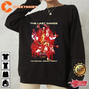 The Michael Jordan Trophy The Last Dance Shirt