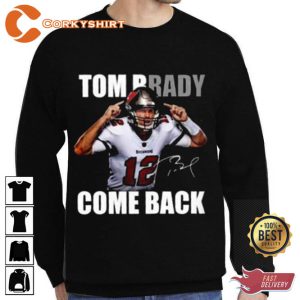 Tom Brady Come Back Signature T-Shirt
