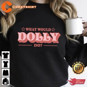 What Would Dolly Do Women Valentines Western Unisex Sweatshirt