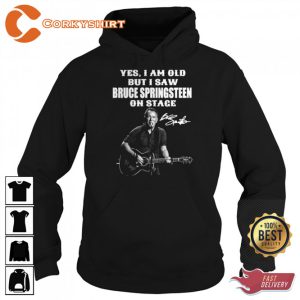 Yes I Am Old But I Saw Bruce Springsteen On Stage Sweatshirt
