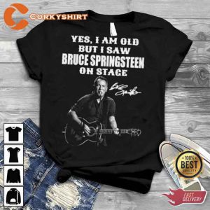 Yes I Am Old But I Saw Bruce Springsteen On Stage Sweatshirt