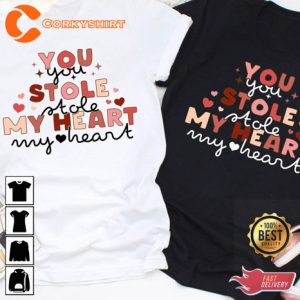 You Stole My Heart Couple Unisex Graphic T-Shirt