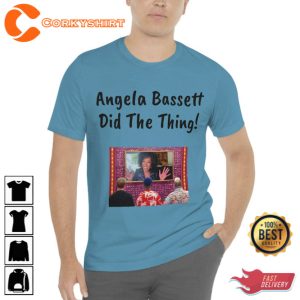Angela Bassett Did The Thing Tee Shirt