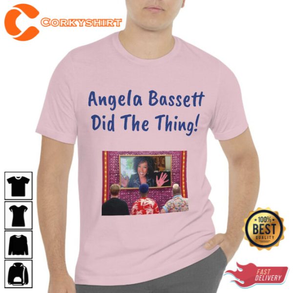 Angela Bassett Did The Thing Tee Shirt