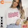 Babe Valentines Day Hot Shirt