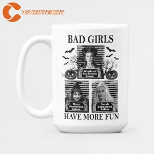 Bad Girls Have More Fun Mug