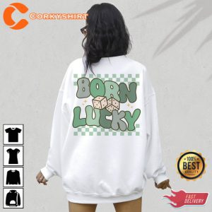 Born Lucky Shirt Funny St Patricks 2