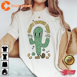 Cant Pinch This Shirt Funny St Patricks Cactus 2